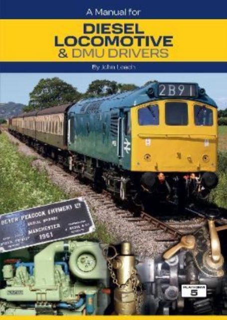 Cover for John Leach · A Manual for Diesel Locomotive &amp; DMU Drivers (Hardcover Book) (2022)