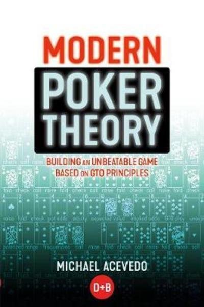 Cover for Michael Acevedo · Modern Poker Theory: Building an Unbeatable Strategy Based on GTO Principles (Paperback Book) (2019)