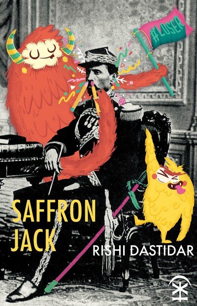 Saffron Jack - Rishi Dastidar - Libros - Nine Arches Press - 9781911027898 - 26 de marzo de 2020