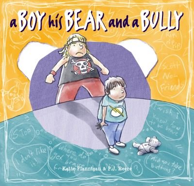 Cover for Katie Flannigan · A Boy, His Bear and a Bully (Inbunden Bok) (2021)