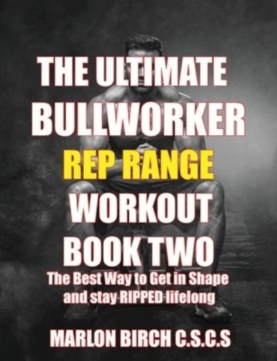 Cover for Marlon Birch · The Ultimate Bullworker Power Rep Range Workouts Book Two (Paperback Book) (2019)