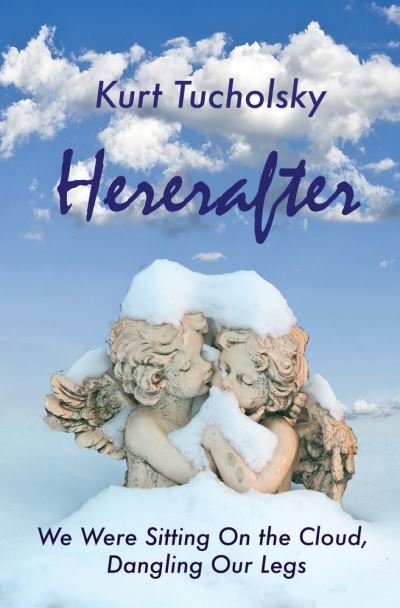 Cover for Tucholsky · Hereafter (Book) (2018)