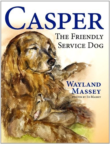 Cover for Wayland Massey · Casper, the Friendly Service Dog (Hardcover Book) (2011)