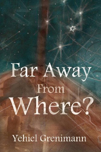 Cover for Yehiel Grenimann · Far Away from Where? (Pocketbok) (2011)