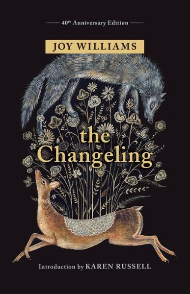 The Changeling - Joy Williams - Kirjat - Tin House Books - 9781941040898 - tiistai 10. huhtikuuta 2018