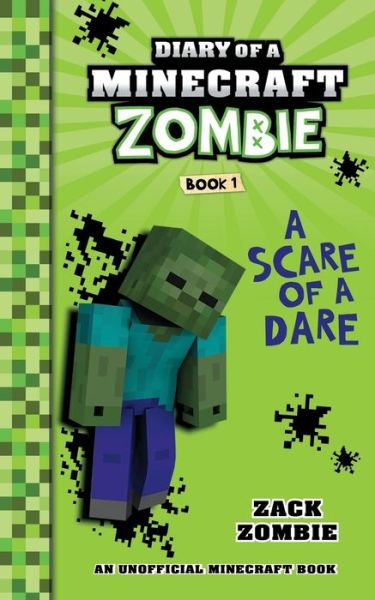 Cover for Zack Zombie · Diary of a Minecraft Zombie Book 1: A Scare of a Dare - Diary of a Minecraft Zombie (Pocketbok) (2015)