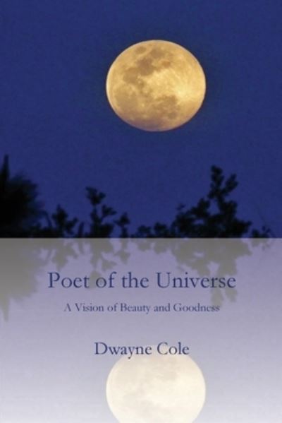 Cover for Dwayne Cole · Poet of the Universe (Paperback Book) (2019)