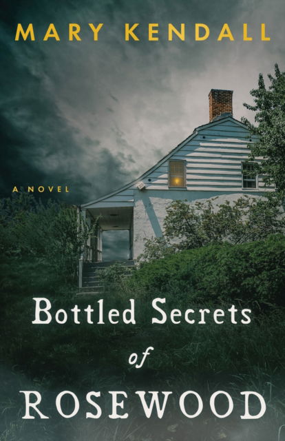 Mary Kendall · Bottled Secrets of Rosewood (Pocketbok) (2024)