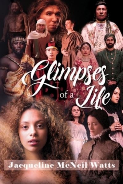 Glimpses of a Life - Jacqueline Mcneil Watts - Books - Mulberry Books - 9781951742898 - February 12, 2020