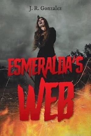 Cover for J R Gonzalez · Esmeralda's Web (Pocketbok) (2021)