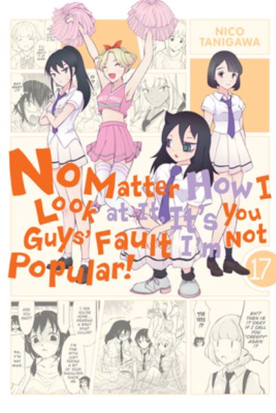 No Matter How I Look at It, It's You Guys' Fault I'm Not Popular!, Vol. 17 - Bianca Pistillo - Books - Little, Brown & Company - 9781975317898 - December 15, 2020