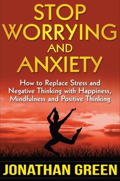 Cover for Jonathan Green · Stop Worrying and Anxiety (Taschenbuch) (2017)