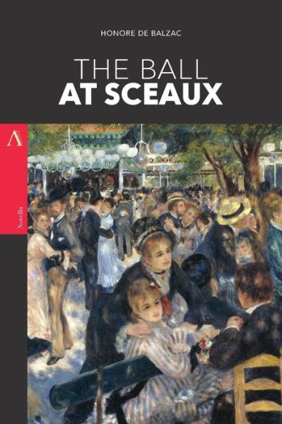 The Ball at Sceaux - Honore De Balzac - Książki - Createspace Independent Publishing Platf - 9781976084898 - 4 września 2017