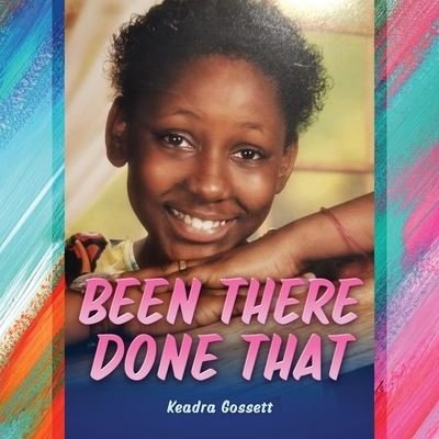 Cover for Keadra Gossett · Been There Done That (Pocketbok) (2021)