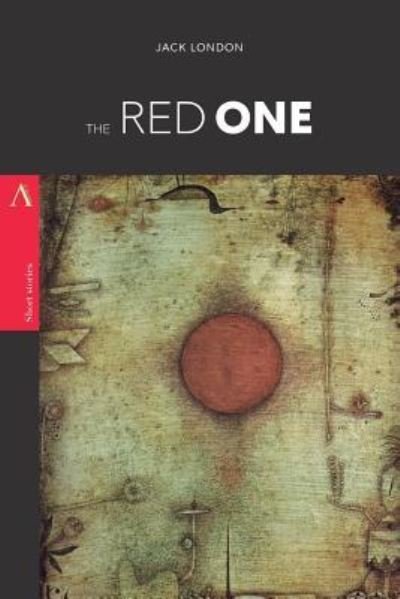 The Red One - Jack London - Books - Createspace Independent Publishing Platf - 9781979223898 - October 27, 2017