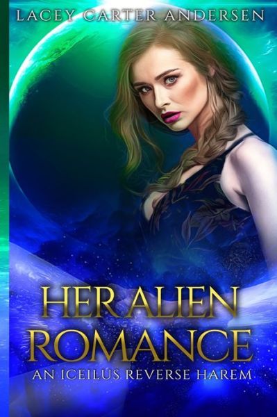 Cover for Lacey Carter Andersen · Her Alien Romance (Paperback Book) (2017)