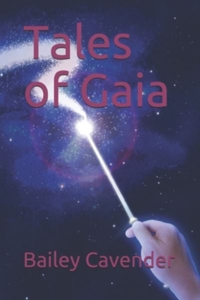 Cover for Bailey Cavender · Tales of Gaia (Paperback Book) (2019)