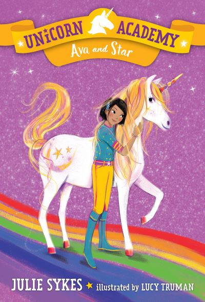 Unicorn Academy #3: Ava and Star - Julie Sykes - Książki - Random House Books for Young Readers - 9781984850898 - 14 maja 2019