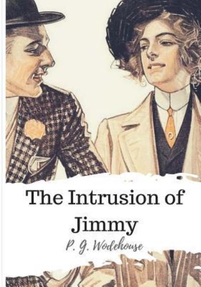 Cover for P G Wodehouse · The Intrusion of Jimmy (Paperback Book) (2018)
