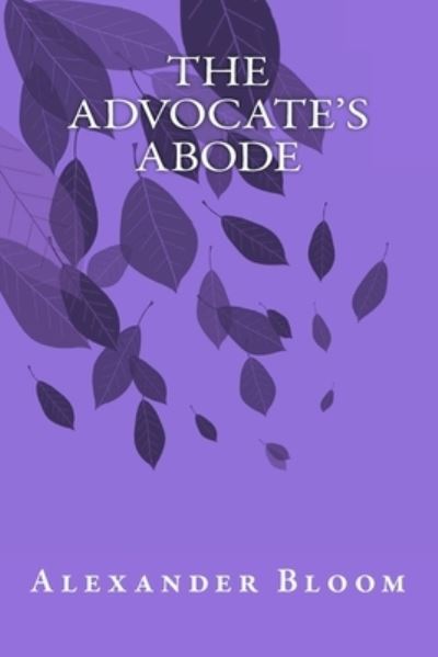 Cover for Alexander Bloom · The Advocate's Abode (Paperback Book) (2018)