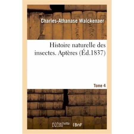 Cover for Walckenaer-c-a · Histoire Naturelle Des Insectes. Apteres. Tome 4 (Pocketbok) [French edition] (2013)
