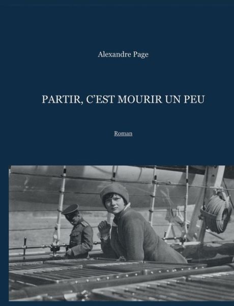 Cover for Alexandre Page · Partir, c'est mourir un peu (Paperback Book) (2020)