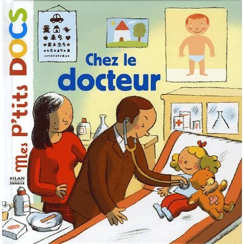 Cover for Stephanie Ledu · Mes p'tits docs / Mes docs animes: Chez le docteur (Hardcover Book) (2006)