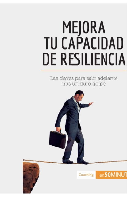 Cover for 50minutos · Mejora tu capacidad de resiliencia (Paperback Book) (2016)