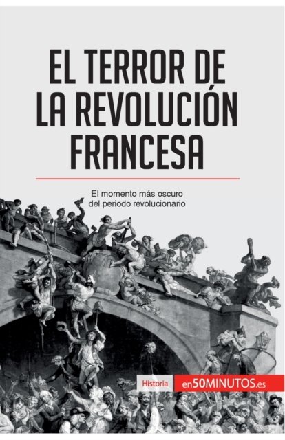 Cover for 50minutos · El Terror de la Revolucion francesa (Paperback Bog) (2017)