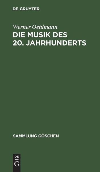 Cover for Oehlmann · Die Musik des 20. Jahrhunderts (Bok) (1961)