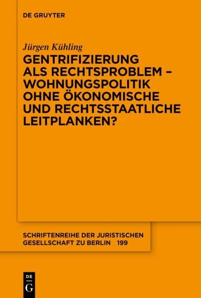 Gentrifizierung als Rechtsprobl - Kühling - Bøker -  - 9783110718898 - 9. november 2020