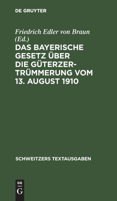 Cover for No Contributor · Das Bayerische Gesetz ber die Gterzertrmmerung vom 13. August 1910 (Hardcover bog) (2011)