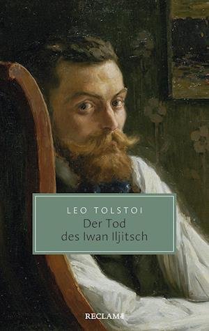 Der Tod des Iwan Iljitsch - Leo Tolstoi - Bücher - Reclam, Philipp - 9783150206898 - 11. Oktober 2022