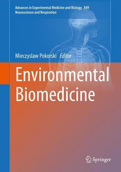 Cover for Mieczyslaw Pokorski · Environmental Biomedicine - Neuroscience and Respiration (Hardcover Book) [2015 edition] (2015)