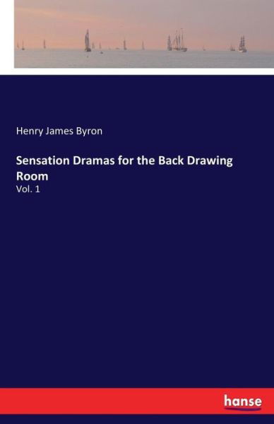 Cover for Byron · Sensation Dramas for the Back Dra (Book) (2017)