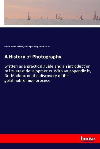 Cover for Harrison · A History of Photography (Buch) (2021)
