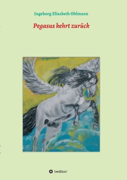 Cover for Ohlmann · Pegasus kehrt zurück (Buch) (2020)
