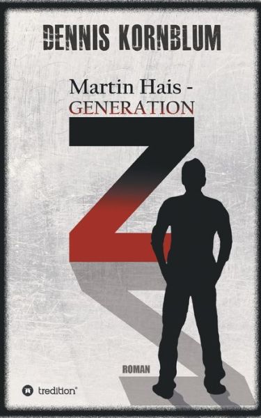 Cover for Dennis Kornblum · Martin Hais - Generation Z (Paperback Book) (2021)