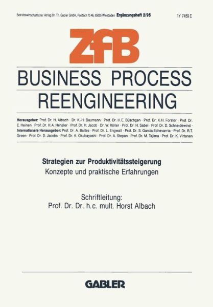 Cover for Horst Albach · Business Process Reengineering: Strategien Zur Produktivitatssteigerung. Konzepte Und Praktische Erfahrungen - Zeitschrift Fur Betriebswirtschaft (Paperback Book) [1995 edition] (1995)