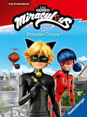 Cover for Anne Scheller · Miraculous: Roboter-Chaos - Erstlesebuch ab 7 Jahren - 2. Klasse (Book) (2024)