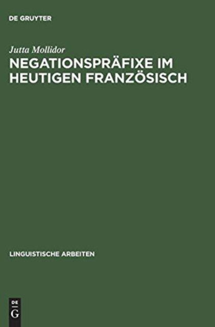 Cover for Jutta Mollidor · Negationspräfixe im heutigen Französisch (Book) (1998)