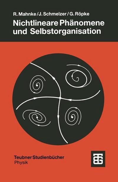 Cover for Mahnke, Reinhard (Rostock University, Germany University of Rostock, Germany Rostock University, Germany Rostock University, Germany Rostock University, Germany Rostock University, Germany University of Rostock, Germany Rostock University, Germany) · Nichtlineare Phanomene Und Selbstorganisation - Teubner Studienbucher Chemie (Paperback Bog) [German, 1992 edition] (1992)