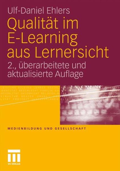 Cover for Ulf-Daniel Ehlers · Qualitat Im E-Learning Aus Lernersicht - Medienbildung Und Gesellschaft (Paperback Book) [2nd 2., Uberarb. U. Akt. Aufl. 2011 edition] (2011)