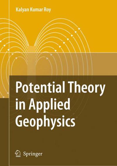 Cover for Kalyan Kumar Roy · Potential Theory in Applied Geophysics (Hardcover Book) [2008 edition] (2007)