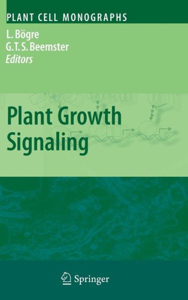 Cover for Laszlo Bogre · Plant Growth Signaling - Plant Cell Monographs (Hardcover Book) [2008 edition] (2008)