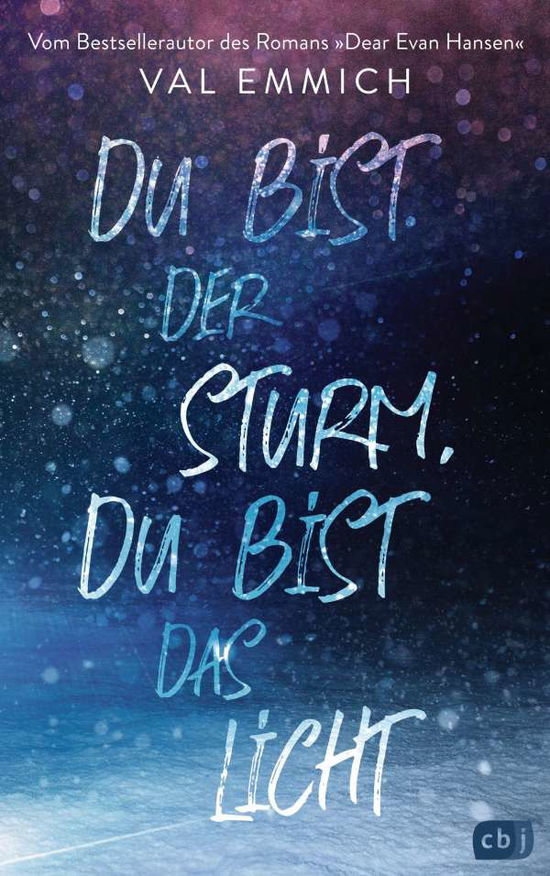 Cover for Val Emmich · Du bist der Sturm, du bist das Licht (Gebundenes Buch) (2021)