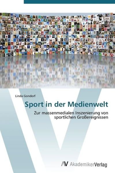 Cover for Linda Gondorf · Sport in Der Medienwelt (Taschenbuch) [German edition] (2011)