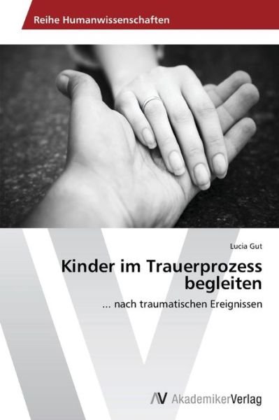 Cover for Gut Lucia · Kinder Im Trauerprozess Begleiten (Pocketbok) (2015)
