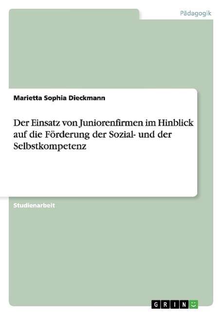 Cover for Dieckmann · Der Einsatz von Juniorenfirme (Book) [German edition] (2009)