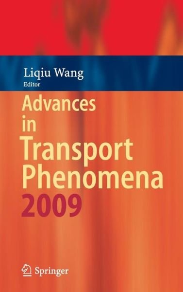 Cover for Liqiu Wang · Advances in Transport Phenomena: 2009 - Advances in Transport Phenomena (Hardcover bog) [2010 edition] (2009)